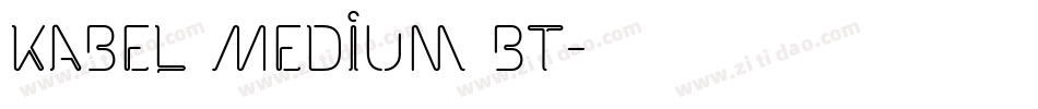 Kabel Medium BT字体转换